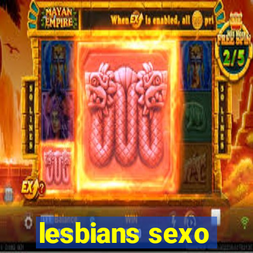 lesbians sexo